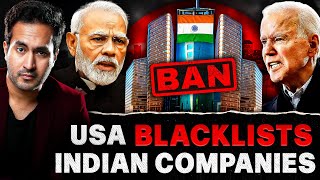 USA Bans INDIAN Companies for ILLEGL Trade  Dark Reality of America Exposed [upl. by Lisa]