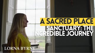 Lorna Byrnes Sanctuary The incredible journey of a sacred place [upl. by Claude]