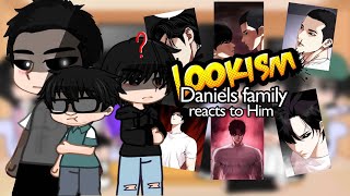 Daniels Family react to HimUI  Lookism  part 12  Yusaxu [upl. by Lorens]