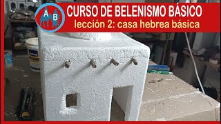 🟢 CURSO DE BELENISMO BÁSICO  Lección 2 casa hebrea básica [upl. by Bremen96]