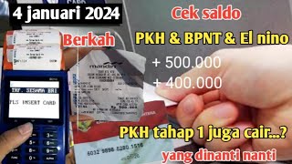 PKH hari iniCek saldo PKH amp BPNT amp BLT el nino hari ini hasilnya4 januari 2024 [upl. by Wiese]