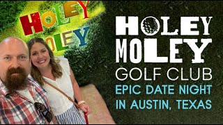 The HOLEY MOLEY in Austin Texas Will Change EVERYTHING You Know About Mini Golf [upl. by Anialad]