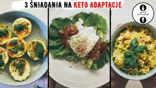 3 śniadania na KETO ADAPTACJĘ co jeść na adaptacji  Keto Łatwizna [upl. by Acul465]