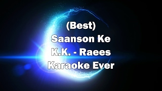 Saanson Ke Raees KK Full Song Karaoke with Lyrics  MP3 Download  Instrumental  New Raees Songs [upl. by Ahs569]