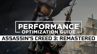 Assassins Creed 3 Liberation Remastered  How to ReduceFix Lag and Boost amp Improve Performance [upl. by Enrev135]