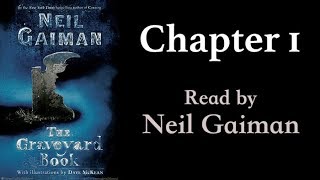 The Graveyard Book Chapter 1  Read by Neil Gaiman [upl. by Loralie]