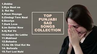 Alone Sad Song Jukebox  Heart Touching Punjabi Sad Songs  Heart Broken Best Songs Ever [upl. by Drawd]