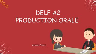 DELF A2 Production Orale  Example of DELF A2 speaking Test [upl. by Reamonn]