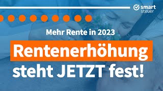 MEHR Rente Rentenerhöhung 2023 steht JETZT fest [upl. by Aklog]