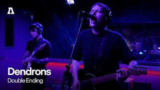 Dendrons  Double Ending  Audiotree Live [upl. by Eelyrag]