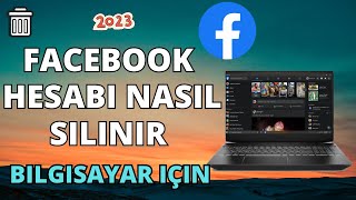 PC ve DİZÜSTÜ BİLGİSAYARDA Facebook hesabı nasıl silinir 2023 Yeni Güncelleme [upl. by Jeffry694]