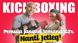 KICKBOXING  PEMULA JANGAN SEMANGAT2x NANTI JETLEG [upl. by Bradlee]