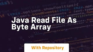 java read file as byte array [upl. by Nancey146]