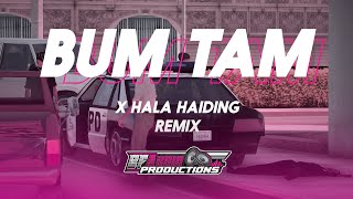 DJ BUM TAM TAM X HALA HAIDING REMIX [upl. by Trilbie]