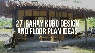 🔴 27 BAHAY KUBO DESIGN AND FLOOR PLAN Ideas [upl. by Ibson]