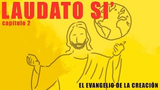 Laudato si capítulo 2 [upl. by Ylurt]