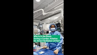 Who Is in the Room During a Cardiac Ablation for Atrial Fibrillation AFib [upl. by Delanty]