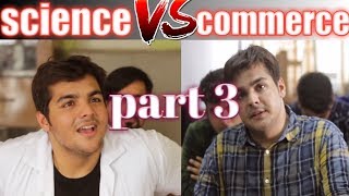 Science Vs Commerce Chapter 3  Ashish Chanchlani [upl. by Ettenuj]