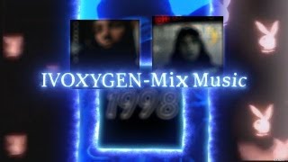 IVOXYGEN MIX [upl. by Sherl]