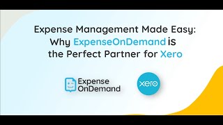 Why ExpenseOnDemand is the perfect partner for Xero  ExpenseOnDemand [upl. by Ahseia]