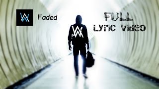 Alan Walker  Faded  Lyrics  Lyric Video [upl. by Stanleigh264]