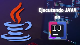 6  Compilación interpretación y ejecución en IntelliJ IDEA [upl. by Efar]