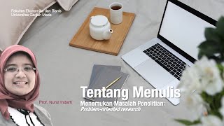 Tentang Menulis  Menemukan Masalah Penelitian [upl. by Joelly810]