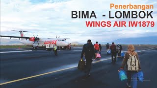 Terbang Bersama Wings Air Rute Bima  Lombok IW1879 Pesawat ATR 72500 [upl. by Gastineau]