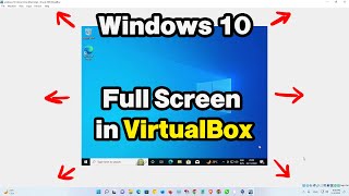 How to Display Windows 10 in full Screen on VirtualBox  2024 [upl. by Oletha]