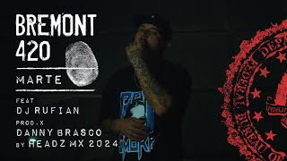 Bremont 420  Marte Ft Dj Rufián Prod Danny Brasco Video [upl. by Otes]