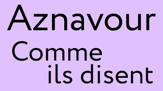 Aznavour – Comme ils disent [upl. by Sidalg38]