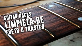 Guitar Hacks  Como limpiar tus Trastes  Frets [upl. by Gothard614]