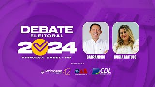 DEBATE ELEITORAL 2024  PRINCESA ISABEL RÚBIA MATUTO X GARRANCHO [upl. by Enyaz]