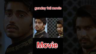 gunday full movie gundaymovie shortsvideo [upl. by Torbart]