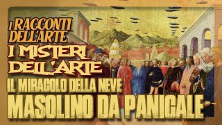 Masolino da Panicale  Il miracolo della neve  I misteri dellarte  I racconti dellarte [upl. by Tori]