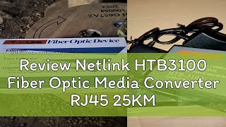 Review Netlink HTB3100 Fiber Optic Media Converter RJ45 25KM 10100M Fiber media converter HTB3100 [upl. by Llenwad]