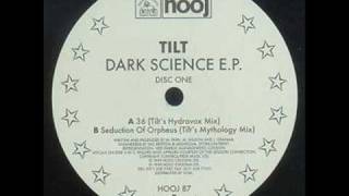 Tilt  Seduction Of Orpheus Tilts Mythology Mix Dark Science EP [upl. by Notsur]