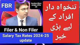 Salary Tax Slabs 202425 update  Big news for Non Filer Salaried Persons  Tax rates of Salary FBR [upl. by Sarazen952]