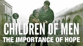 Children of Men  The Importance of Hope [upl. by Dwyer970]