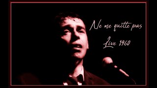 Jacques Brel  Ne me quitte pas  Live STEREO 1960 [upl. by Leiahtan845]