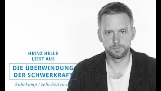 Heinz Helle »Die Überwindung der Schwerkraft« Lesung [upl. by Trebleda]