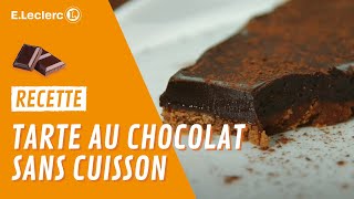 Tarte au chocolat sans cuisson  Mesrecettesleclerc 👩‍🍳 [upl. by Nauh]