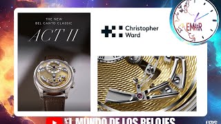 BEL CANTO CLASSIC ACT II ¡El NUEVO RELOJ de CHRISTOPHER WARD que te ENAMORARÁ [upl. by Etat]