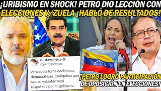 PETRO CHACH3TEO A URIBISMO ¡CON ELECCIONES VENEZUELA LOGRÓ ALGO HISTÓRICO Y HABLÓ DE RESULTADOS [upl. by Renrag98]