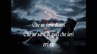 Che ne sara di noi  Gianluca Grignani 1wmv [upl. by Dorraj]