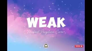 WEAK by Michael Pangilinan cover  Lyrics [upl. by Raseda147]