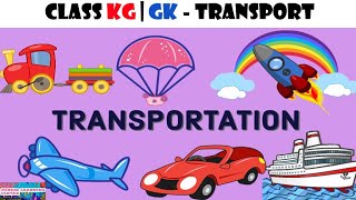 Class KG  Rhyems  Transport Song  Kids Songs  Kids Animation thamizhanraj [upl. by Notsuh]