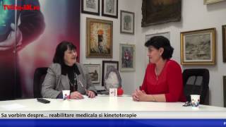 SA vorbim despre  reabilitare medicala si kinetoterapie cu dr Cucu Nora [upl. by Xever]