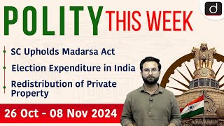 SC on Private Property  Madarsa Act  Election Expenditure  Right to Privacy Drishti IAS English [upl. by Hguh]