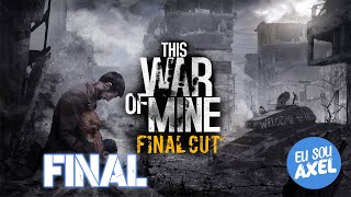 THIS WAR OF MINE FINAL CUT  O FINAL SEM COMENTÁRIOS  LEGENDADO  PARTE 8 [upl. by Ssidnac]